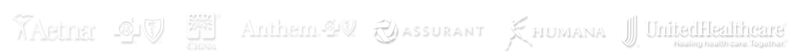 Aetna, Kaiser Permanente, Anthem Blue Cross, Blue Sheild, Assurant, Humana, United Healthcare